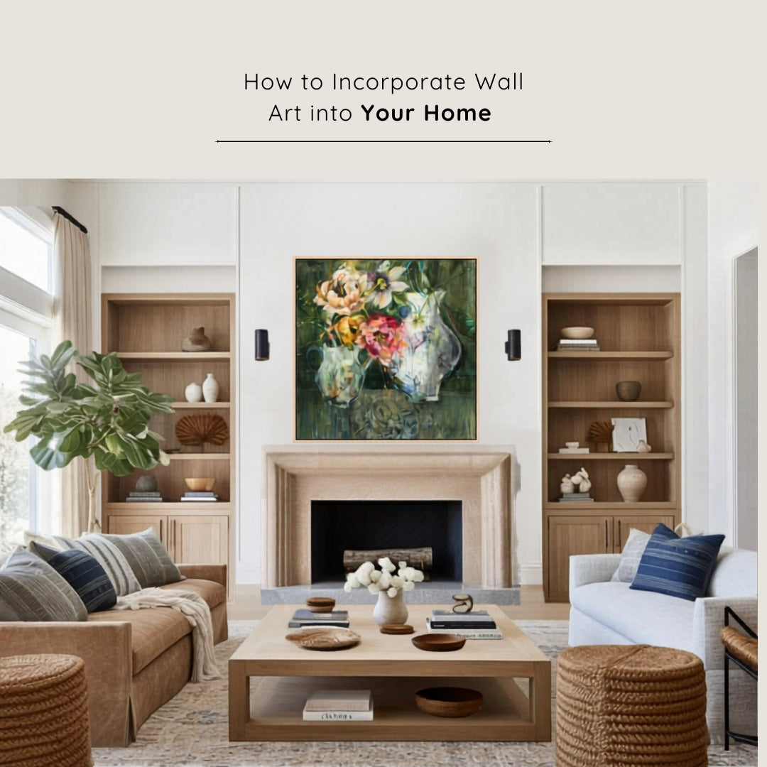 How to Incorporate Wall Art into Your Home