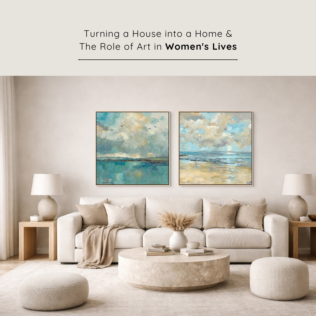 Turning a House into a Home & The Role of Art in Women's Lives