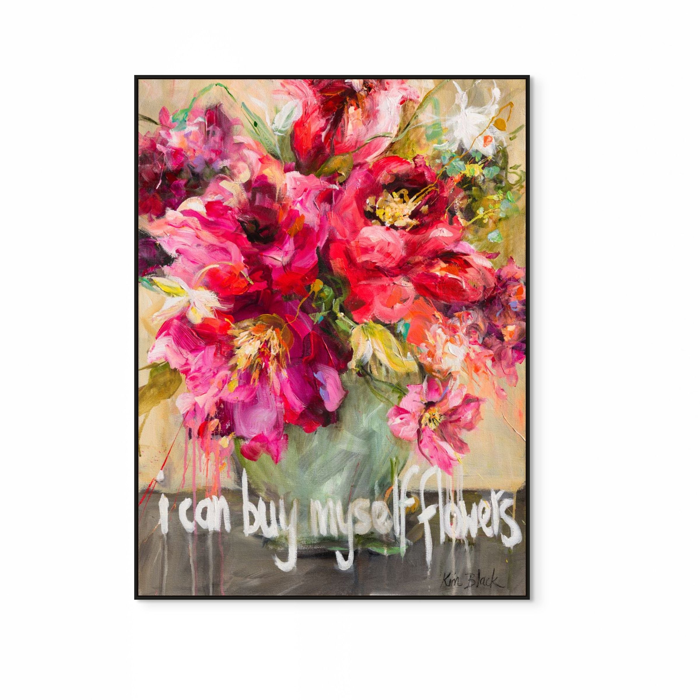 I Can Buy Myself Flowers Print