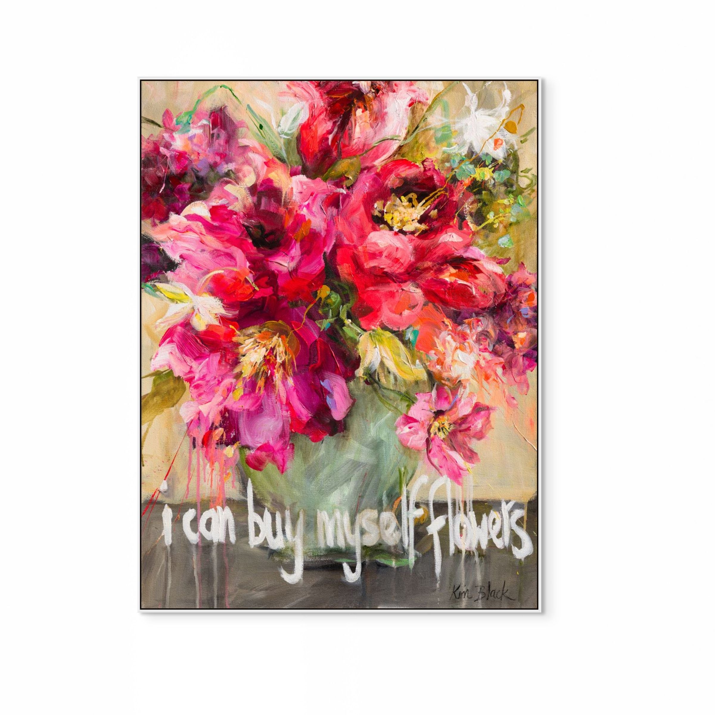 I Can Buy Myself Flowers Print